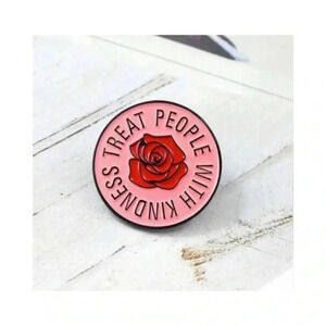 TREAT EVERYONE WITH KINDNESS ENAMELED PIN NEW